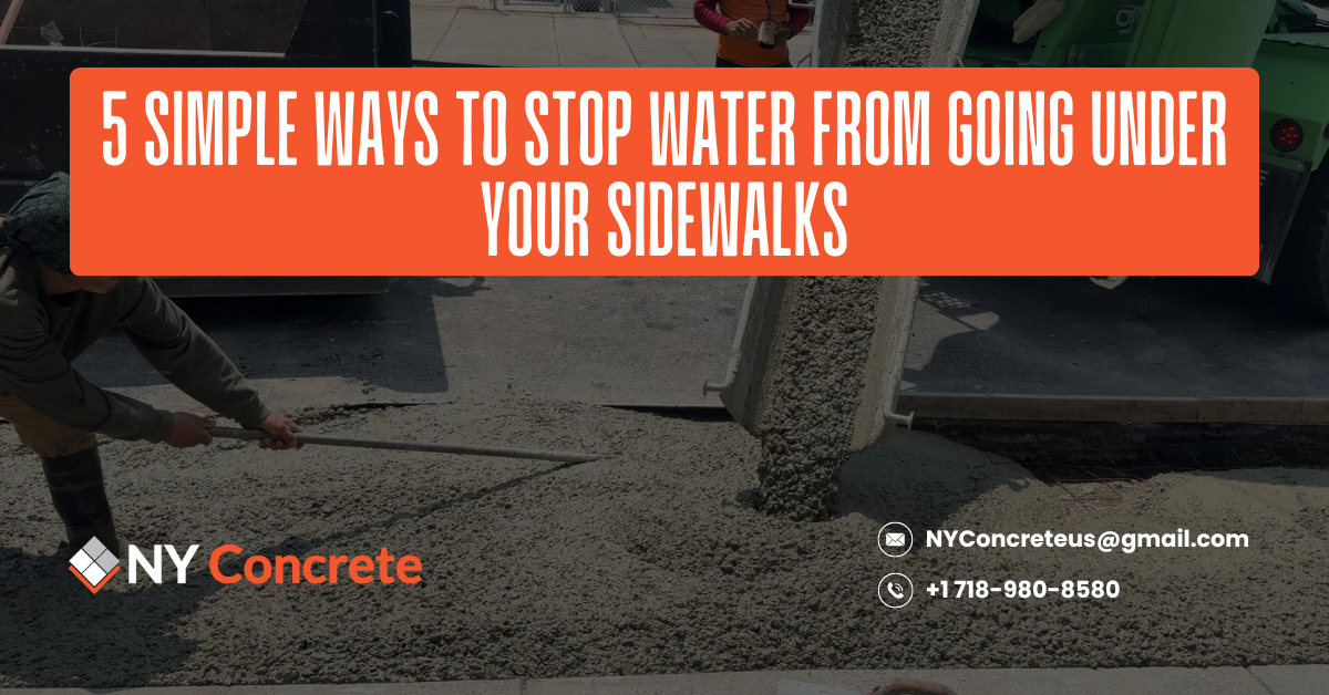 5 Simple Ways to Stop Water From Going Under Your Sidewalks