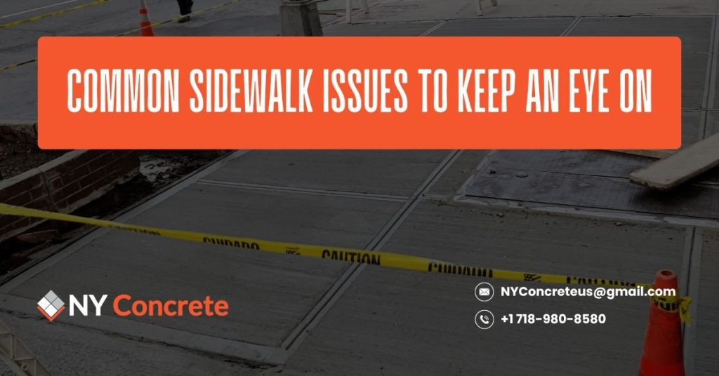 Common Sidewalk Issues to Keep an Eye On