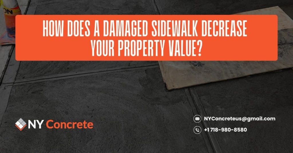 How Does a Damaged Sidewalk Decrease Your Property Value
