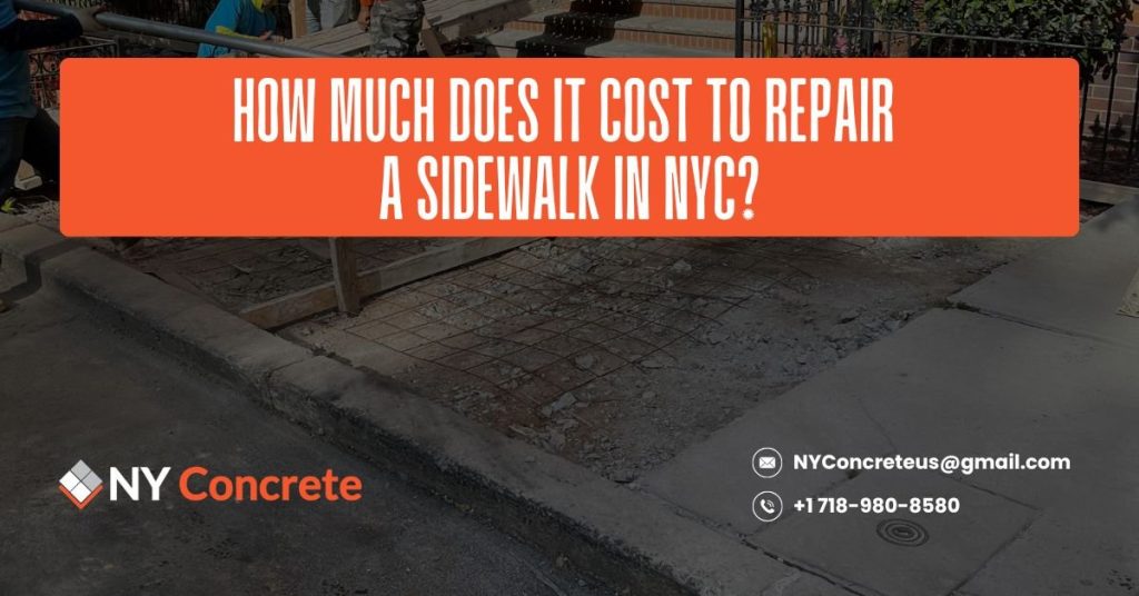 How Much Does It Cost To Repair A Sidewalk In NYC