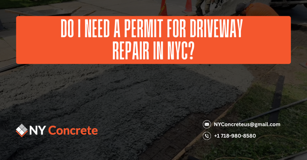 Do I Need A Permit For Driveway Repair in NYC