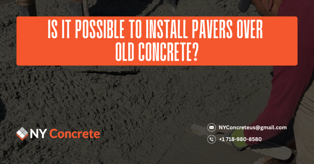 Is It Possible To Install Pavers Over Old Concrete